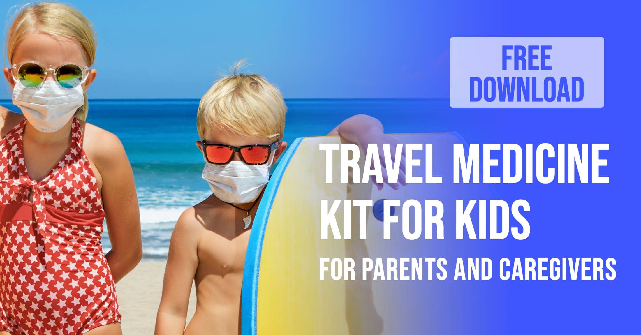 Free Resource - Travel Medicine Kit